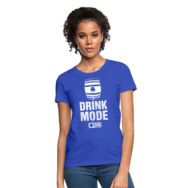 Drink Mode On Women's T-Shirt - royal blue