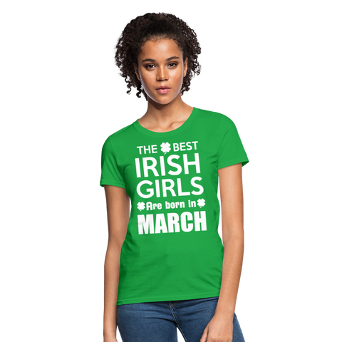 The Best Irish Girls Are Born In March Women's T-Shirt - bright green