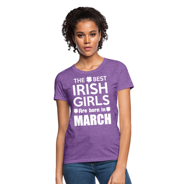The Best Irish Girls Are Born In March Women's T-Shirt - purple heather