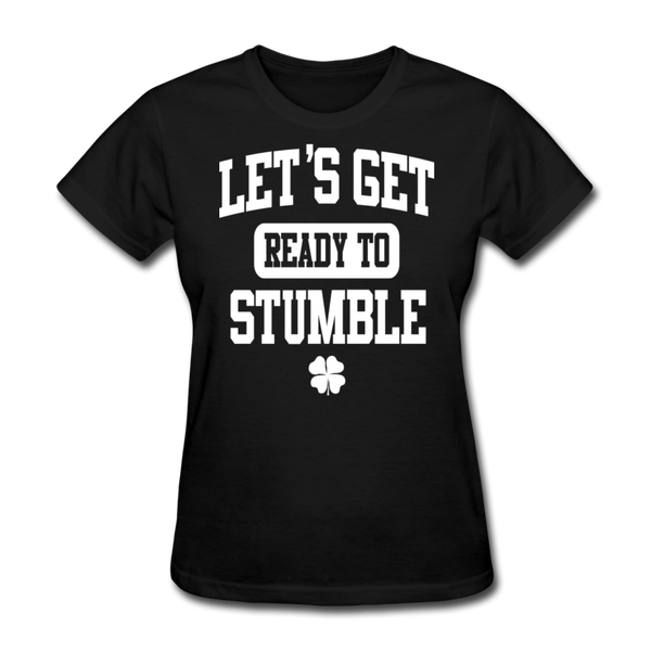 Let's Get Ready To Stumble Women's T-Shirt - black