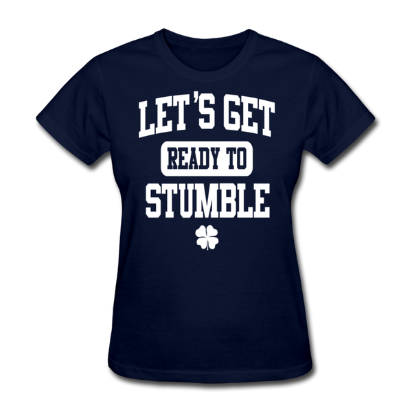 Let's Get Ready To Stumble Women's T-Shirt - navy