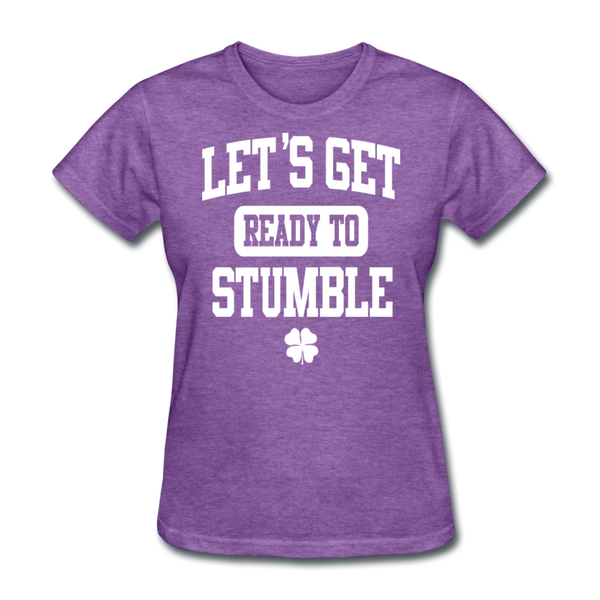 Let's Get Ready To Stumble Women's T-Shirt - purple heather