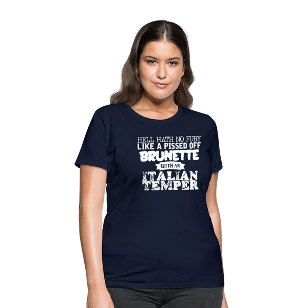 Hell Hath No Fury Like A Pissed Off Brunette With An Italian Temper Women's T-Shirt - navy