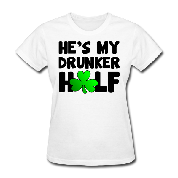 He's My Drunker Half Women's T-Shirt - white