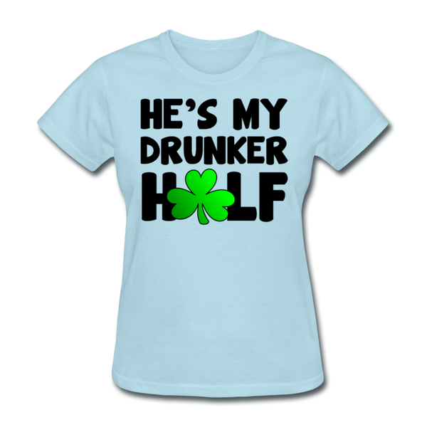 He's My Drunker Half Women's T-Shirt - powder blue