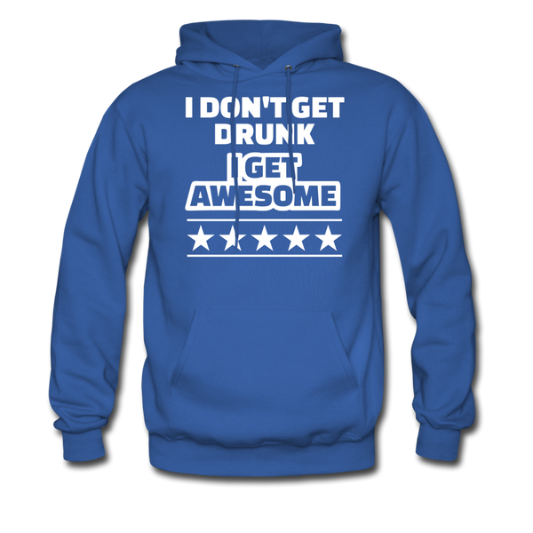 I Don't Get Drunk I Get Awesome Men's Hoodie - royal blue