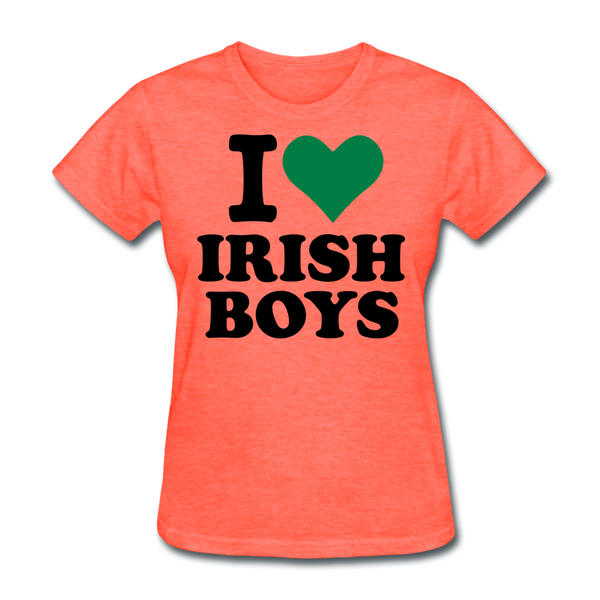 I Love Irish Boys Women's T-Shirt - heather coral