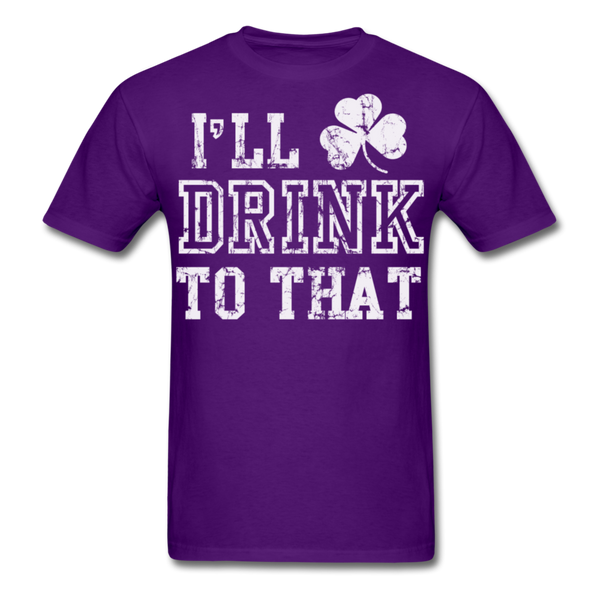 I'll Drink To That Men's Classic T-Shirt - purple