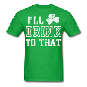 I'll Drink To That Men's Classic T-Shirt - bright green