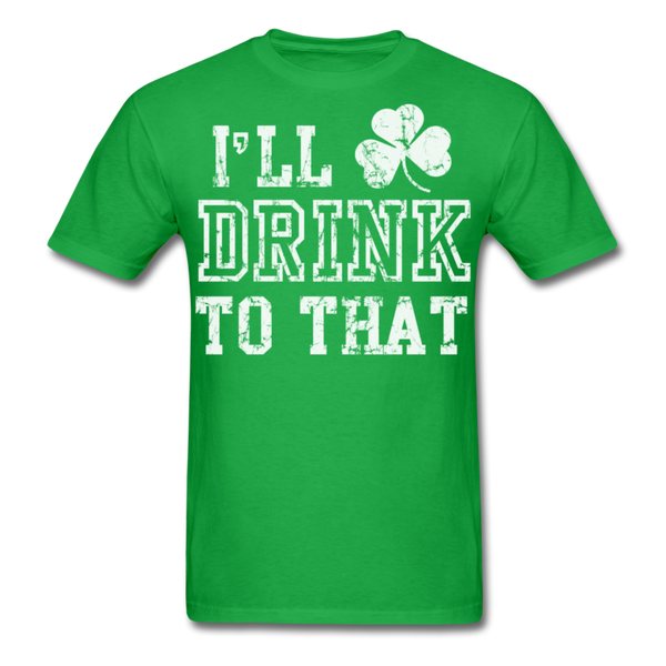 I'll Drink To That Men's Classic T-Shirt - bright green