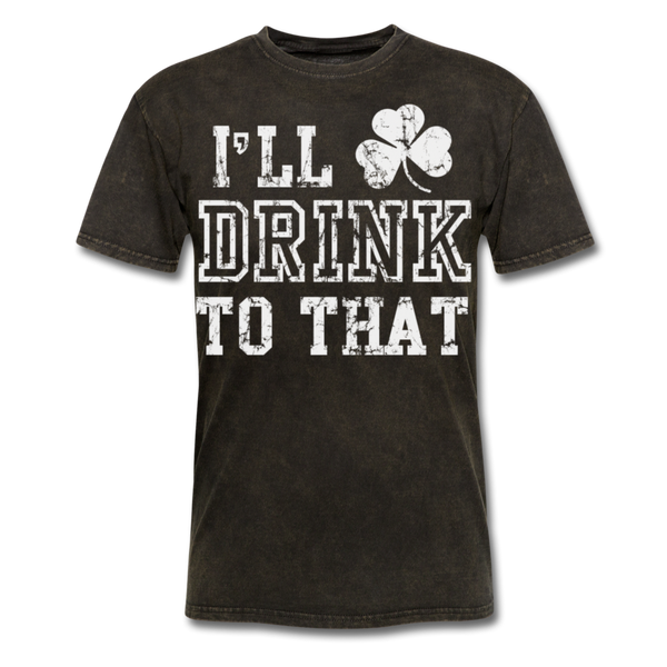 I'll Drink To That Men's Classic T-Shirt - mineral black