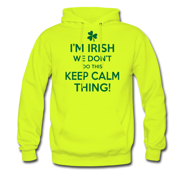 I'm Irish We Don't Do This Keep Calm Thing! Men's Hoodie - safety green