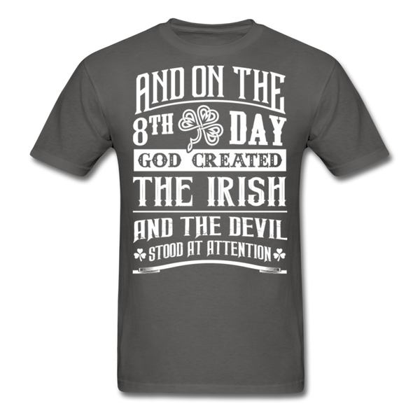 And On The 8th Day God Created The Irish And The Devil Stood At Attention Men's Classic T-Shirt - charcoal