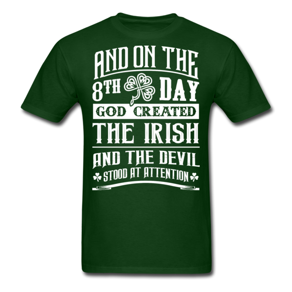 And On The 8th Day God Created The Irish And The Devil Stood At Attention Men's Classic T-Shirt - forest green