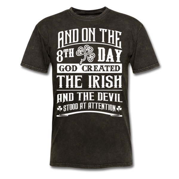 And On The 8th Day God Created The Irish And The Devil Stood At Attention Men's Classic T-Shirt - mineral black