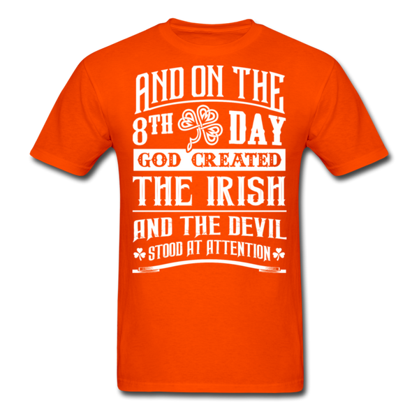 And On The 8th Day God Created The Irish And The Devil Stood At Attention Men's Classic T-Shirt - orange