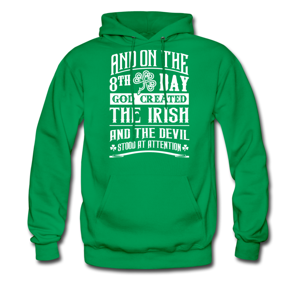 And On The 8th Day God Created The Irish And The Devil Stood At Attention Men's Hoodie - kelly green
