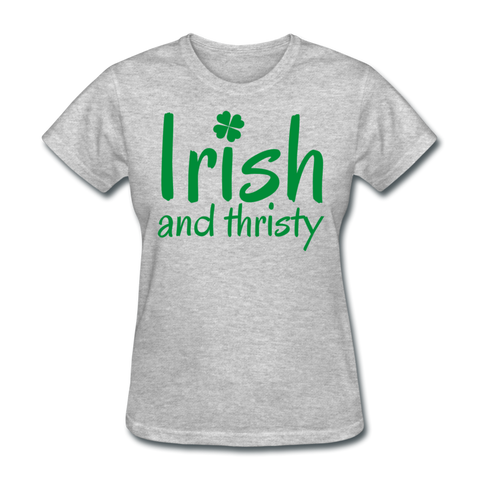 Irish & Thirsty Women's T-Shirt - heather gray