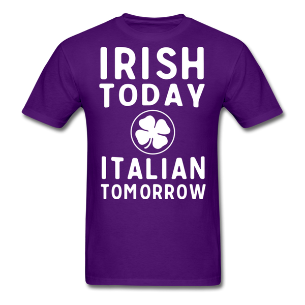 Irish Today Italian Tomorrow Men's T-Shirt - purple