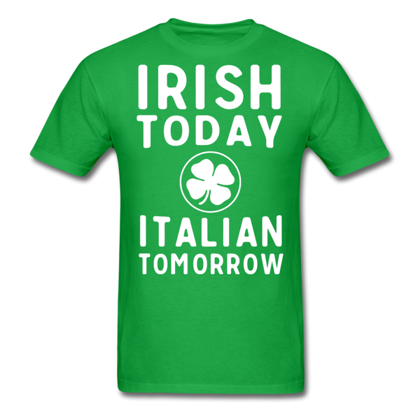 Irish Today Italian Tomorrow Men's T-Shirt - bright green