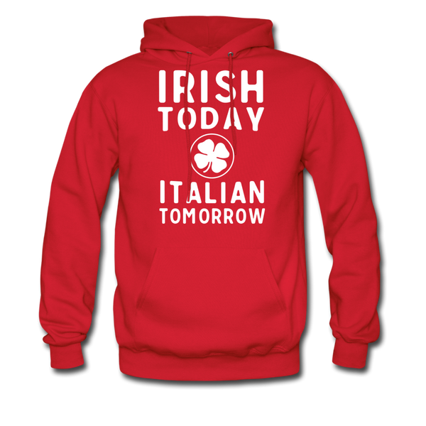 Irish Today Italian Tomorrow Men's Hoodie - red