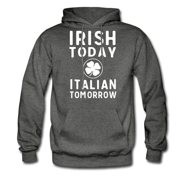 Irish Today Italian Tomorrow Men's Hoodie - charcoal gray