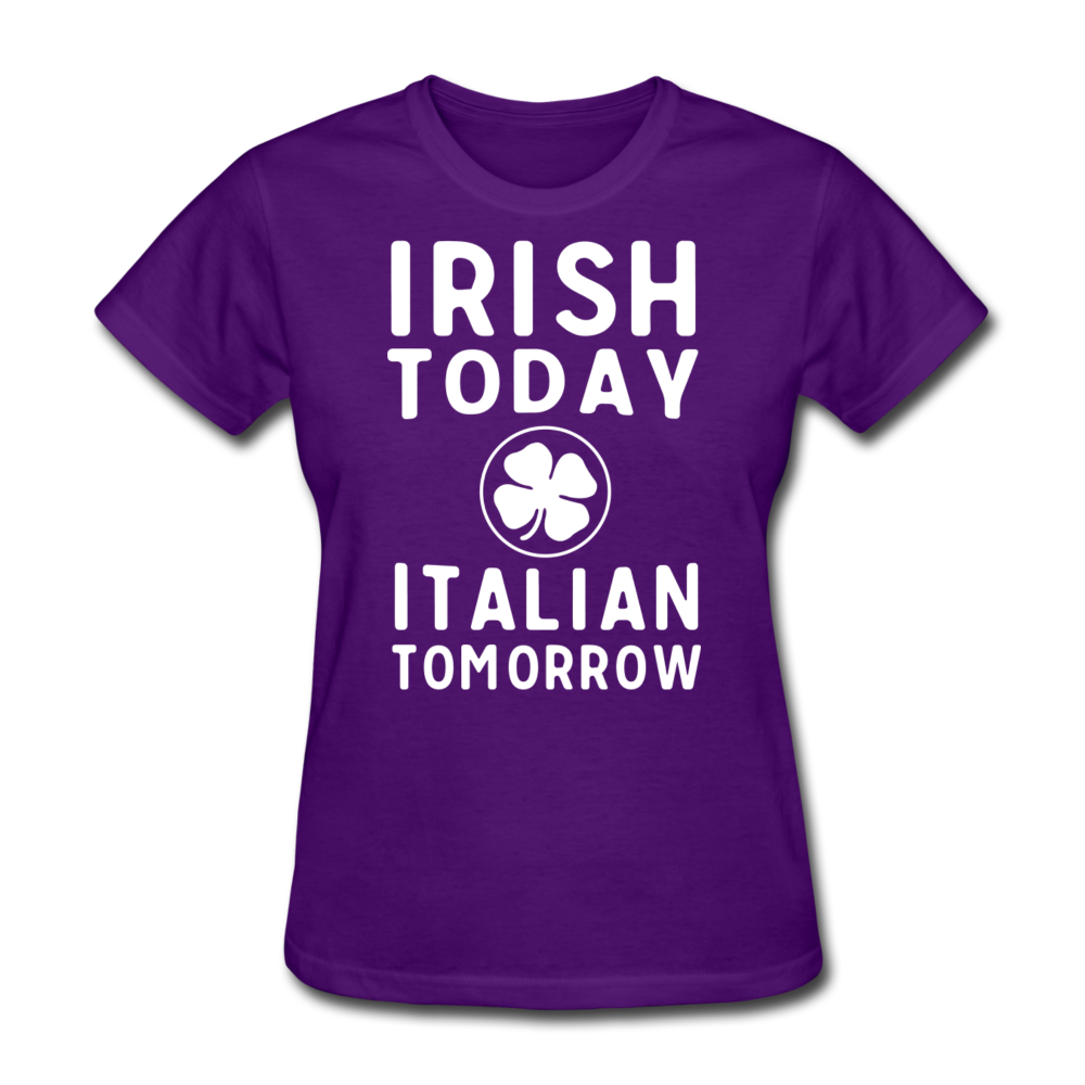 Irish Today Italian Tomorrow Women's T-Shirt - purple