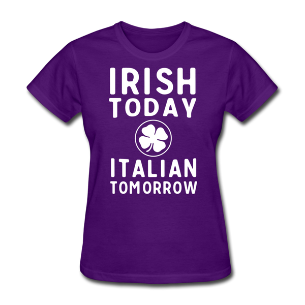 Irish Today Italian Tomorrow Women's T-Shirt - purple