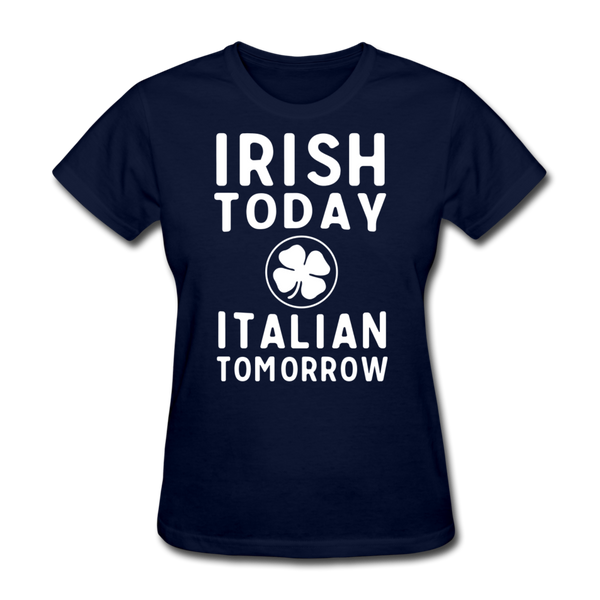 Irish Today Italian Tomorrow Women's T-Shirt - navy