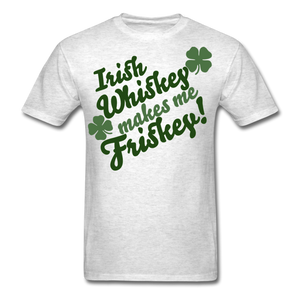 Irish Whiskey Makes Me Friskey! Men's T-Shirt - light heather gray