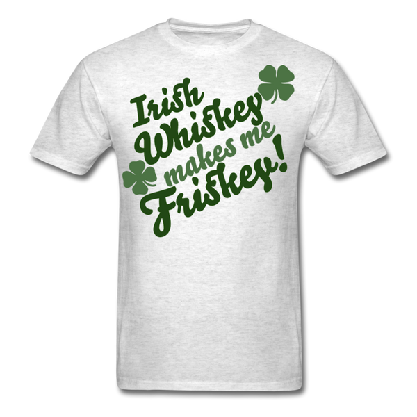 Irish Whiskey Makes Me Friskey! Men's T-Shirt - light heather gray