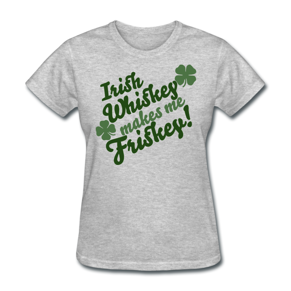 Irish Whiskey Makes Me Friskey! Women's T-Shirt - heather gray