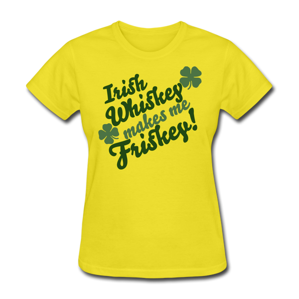 Irish Whiskey Makes Me Friskey! Women's T-Shirt - yellow