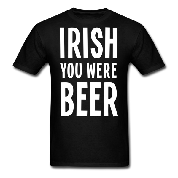 Irish You Were Beer Men's Classic T-Shirt - black