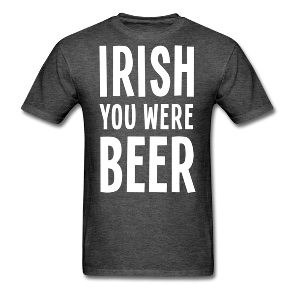 Irish You Were Beer Men's Classic T-Shirt - heather black