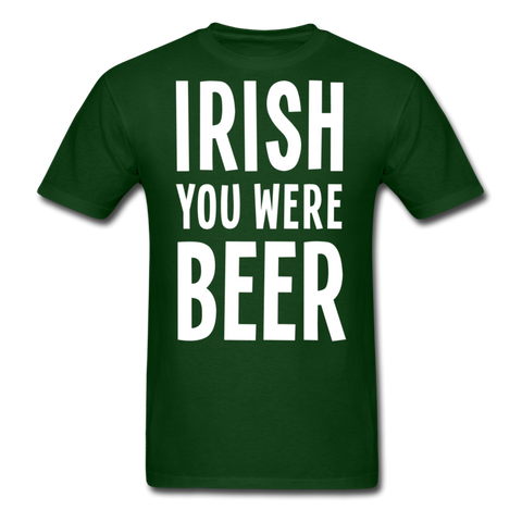 Irish You Were Beer Men's Classic T-Shirt - forest green