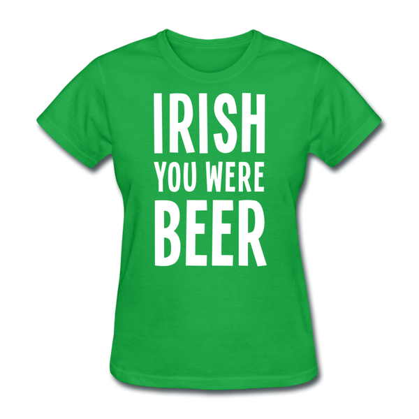 Irish You Were Beer Women's T-Shirt - bright green