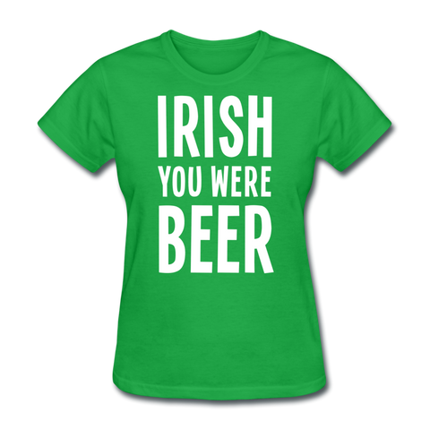 Irish You Were Beer Women's T-Shirt - bright green