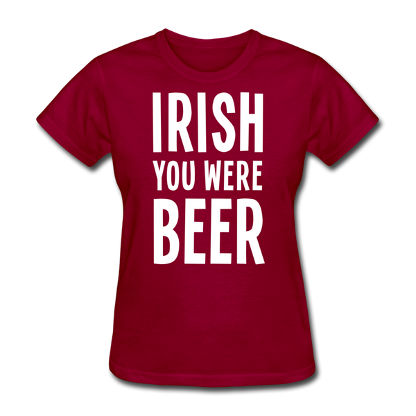 Irish You Were Beer Women's T-Shirt - dark red