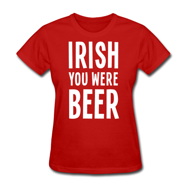 Irish You Were Beer Women's T-Shirt - red