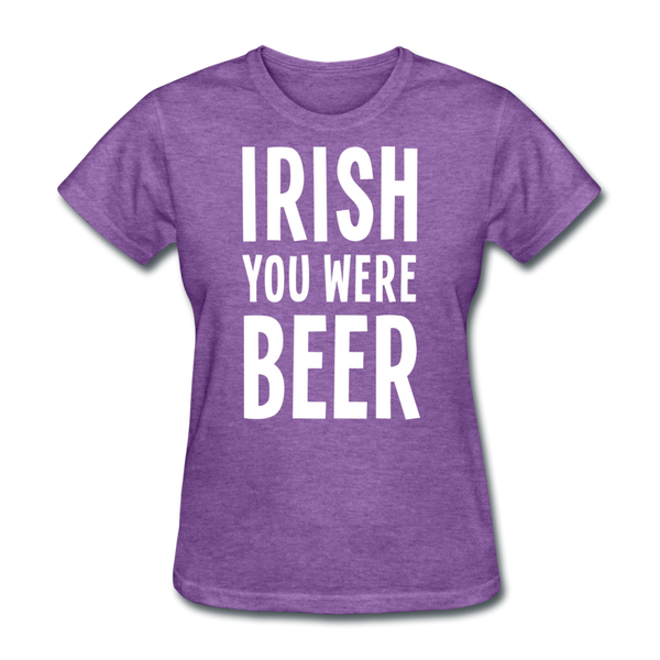 Irish You Were Beer Women's T-Shirt - purple heather