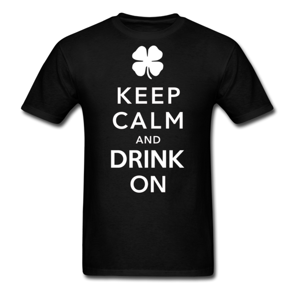 Keep Calm And Drink On Men's Classic T-Shirt - black