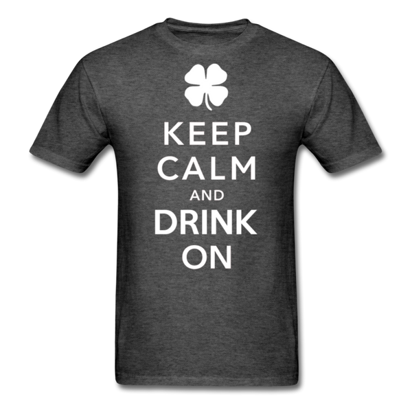 Keep Calm And Drink On Men's Classic T-Shirt - heather black