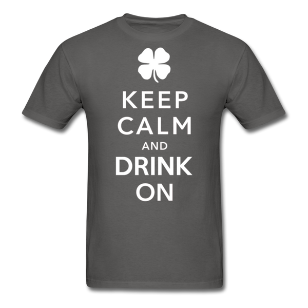 Keep Calm And Drink On Men's Classic T-Shirt - charcoal