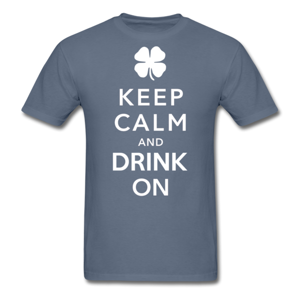 Keep Calm And Drink On Men's Classic T-Shirt - denim