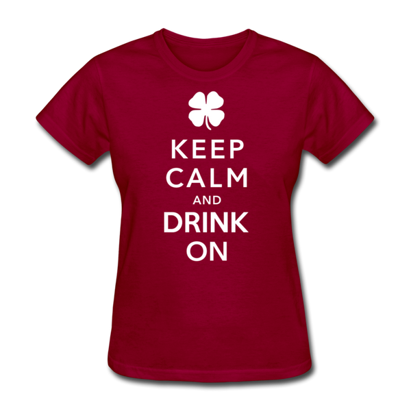 Keep Calm And Drink On Women's T-Shirt - dark red