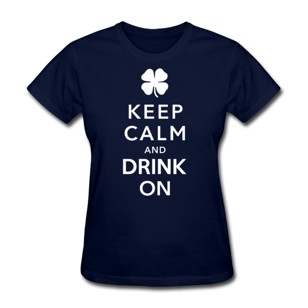 Keep Calm And Drink On Women's T-Shirt - navy