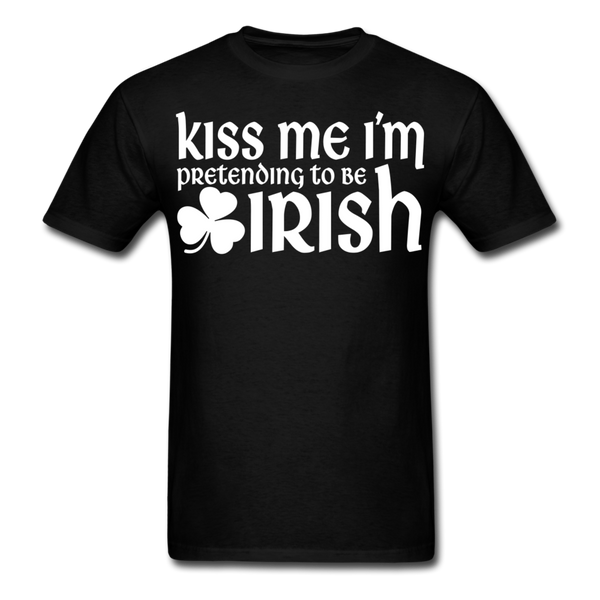 Kiss Me I'm Pretending To Be Irish Men's Classic T-Shirt - black