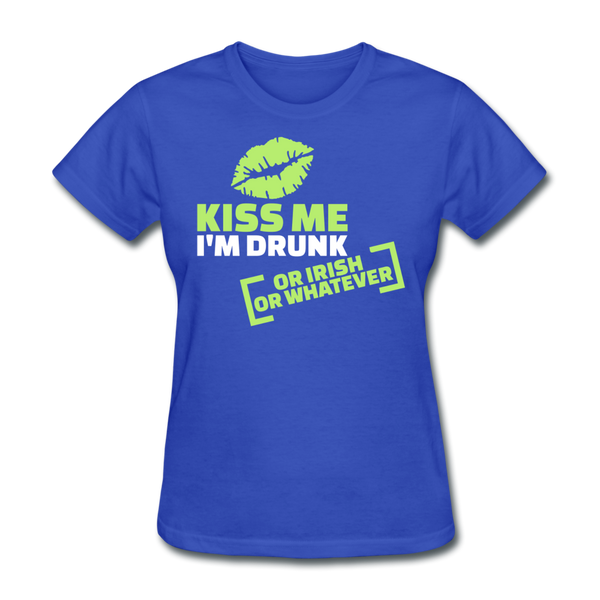 Kiss Me I'm Drunk Or Irish Or Whatever Women's T-Shirt - royal blue