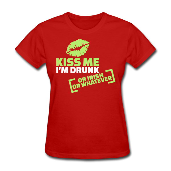 Kiss Me I'm Drunk Or Irish Or Whatever Women's T-Shirt - red